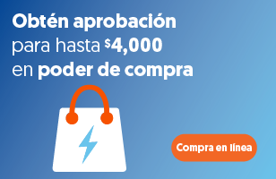 Obtén aprobación para hasta $4,000 en poder de compra